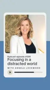 Focusing in a distracted world with Angela Lockwood