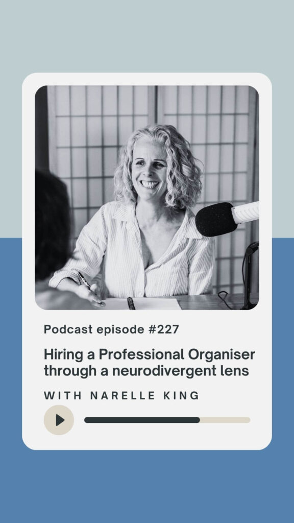 Hiring a Professional Organiser through a neurodivergent lens